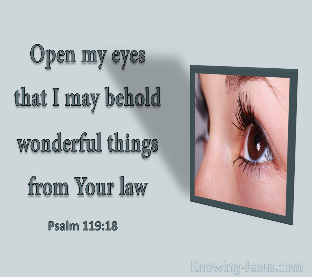 Psalm 119:18 Open My Eyes (sage)